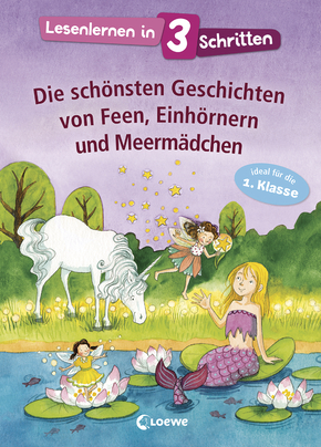 Löwe - Lesenlernen in 3 Schritten - Die schönsten Geschichten von Feen, Einhörnern und Meermädchen